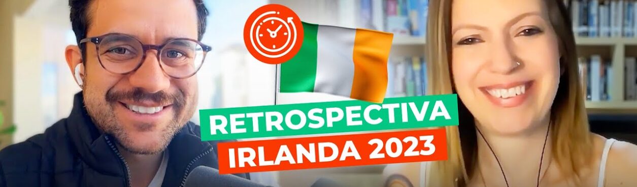 Tudo que Aconteceu em 2023 | Retrospectiva Irlanda – edublinCast