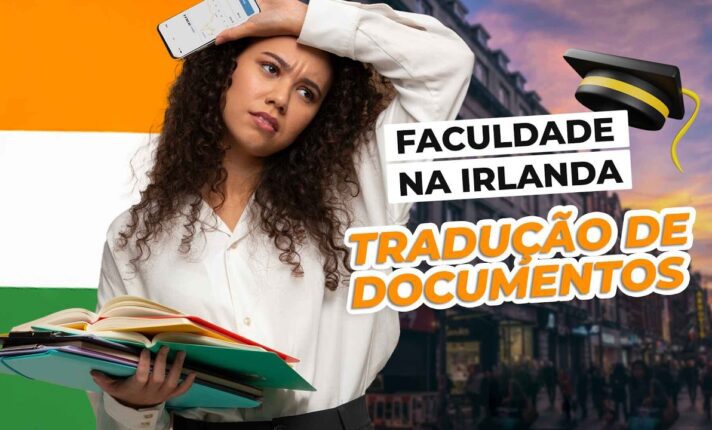 Faculdade e Intercâmbio na Irlanda: Quais documentos preciso traduzir?